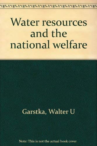 Water Resources and the National Welfare