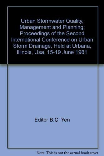 9780918334480: Urban Stormwater Quality, Management and Planning: Proceedings of the Second International Conference on Urban Storm Drainage, Held at Urbana, Illinois, Usa, 15-19 June 1981