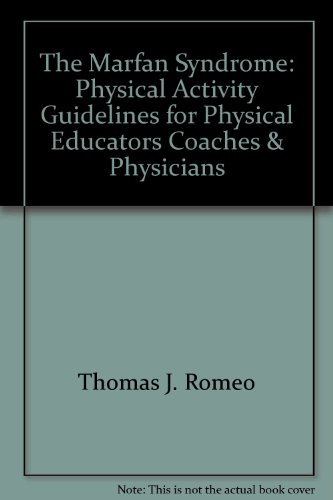 9780918335081: The Marfan Syndrome: Physical Activity Guidelines for Physical Educators Coaches & Physicians