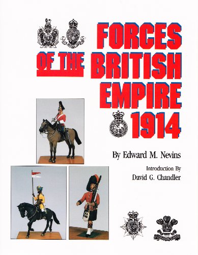 Forces of the British Empire, 1914 (9780918339188) by Nevins, Edward M.; Chandler, David G.