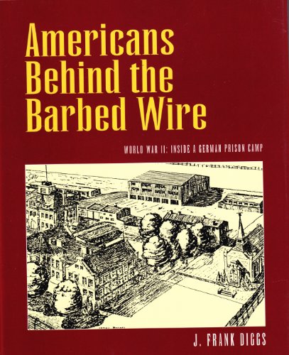 Americans Behind the Barbed Wire