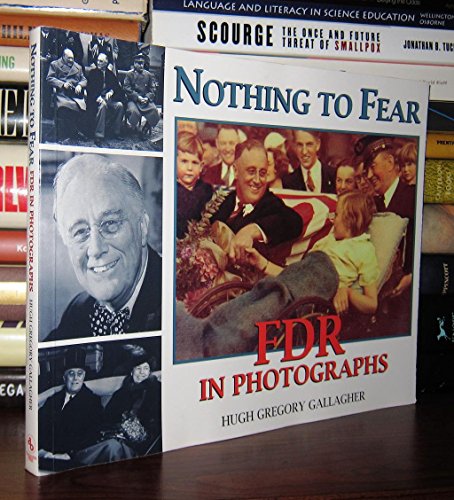 Stock image for Nothing to Fear : FDR in Photographs for sale by Better World Books