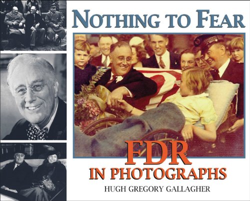Beispielbild fr Nothing to Fear: FDR in Photographs zum Verkauf von Wonder Book