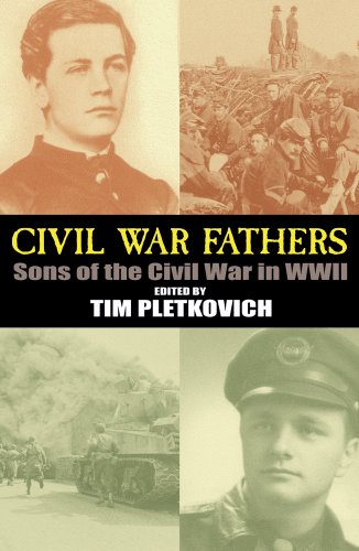 Stock image for Civil War Fathers: Sons of the Civil War in World War II for sale by Goodwill of Colorado