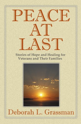 Beispielbild fr Peace at Last: Stories of Hope and Healing for Veterans and Their Families zum Verkauf von SecondSale