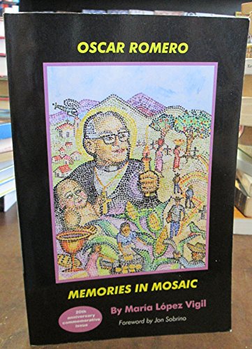 Beispielbild fr Oscar Romero : Memories in Mosaic zum Verkauf von Better World Books