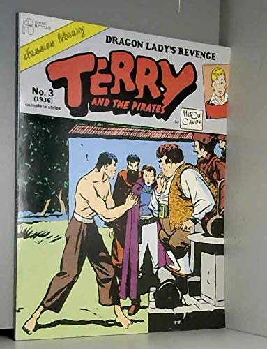 Terry and the Pirates: Dragon Lady's Revenge: 003 (9780918348265) by Caniff, Milton