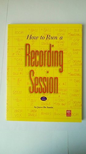 Beispielbild fr How to Run a Recording Session (Pro Audio Series) zum Verkauf von Half Price Books Inc.