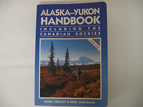 Beispielbild fr Alaska-Yukon Handbook: Including the Canadian Rockies (Moon Handbooks Alaska Yukon) zum Verkauf von HPB-Ruby