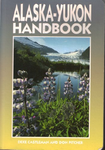 Imagen de archivo de Alaska-Yukon Handbook (Moon Handbooks Alaska) a la venta por SecondSale
