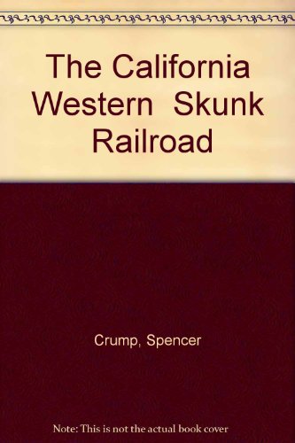 Beispielbild fr The California Western "Skunk" Railroad zum Verkauf von Books From California