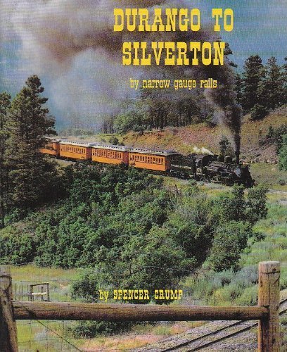 Beispielbild fr Durango to Silverton By Narrow Gauge Rails zum Verkauf von Yes Books