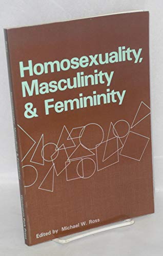 Beispielbild fr Homosexuality, Masculinity & Femininity zum Verkauf von Footnote Books