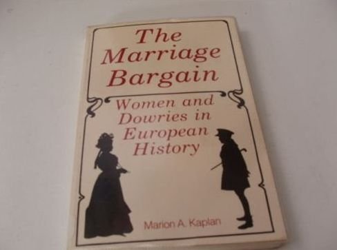 Imagen de archivo de Marriage Bargain: Women and Dowries in European History a la venta por The Unskoolbookshop