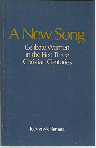 9780918393173: A New Song: Celibate Women in the First Three Christian Centuries