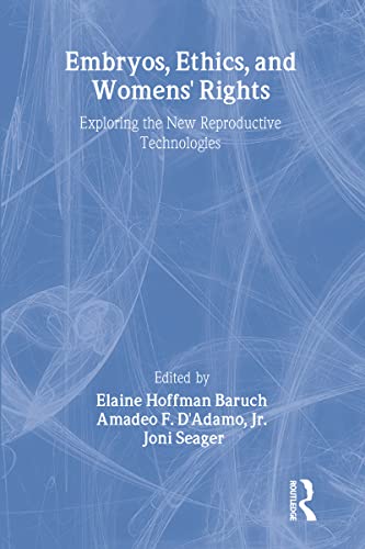 9780918393456: Embryos, Ethics, and Women's Rights: Exploring the New Reproductive Technologies: 0013 (Women & Health Series: Nos. 1-2)