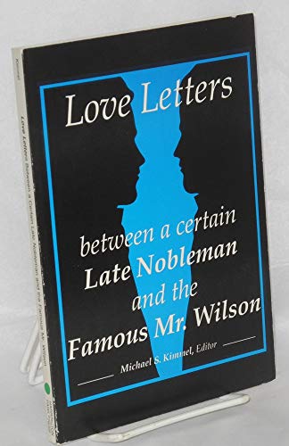 9780918393692: Love Letters Between a Certain Late Nobleman and the Famous Mr. Wilson (Journal of Homosexuality, Vol. 19, No. 2)