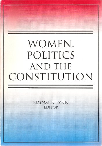 Stock image for Women, Politics, and the Constitution (Women & Politics Series: No. 2) for sale by Wonder Book