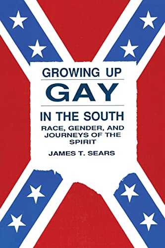 Stock image for Growing Up Gay in the South : Race, Gender, and Journeys of the Spirit for sale by Better World Books