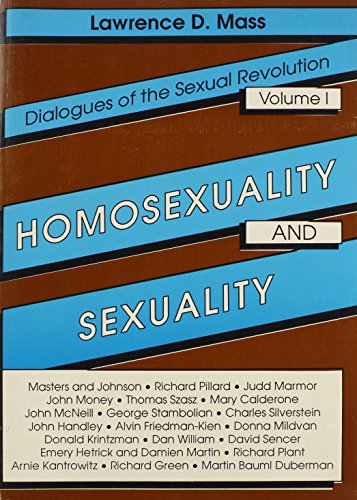 Homosexuality and Sexuality: Dialogues of the Sexual Revolution Volume I (9780918393890) by Mass, Lawrence