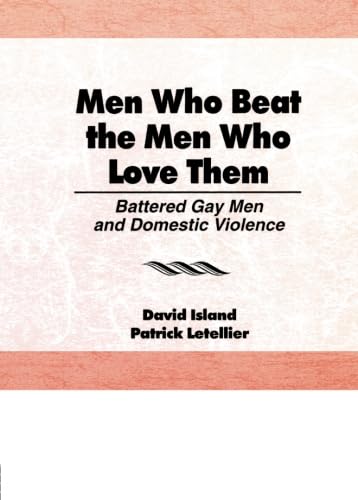 Beispielbild fr Men Who Beat the Men Who Love Them Battered Gay Men and Domestic Violence. 1991. Harrington Park Press. Paperback. xxiii,301pp.Librarystamps (De Gay Krant) on title page and longest side. zum Verkauf von Antiquariaat Ovidius