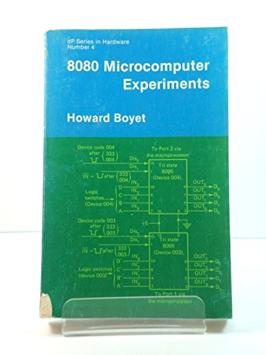 Stock image for 8080 Microcomputer Experiments (354P) (Dp Series in Hardware, No 4) for sale by GoldenWavesOfBooks