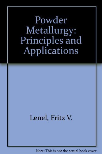 Imagen de archivo de Powder Metallurgy: Principles and Applications a la venta por BookDepart