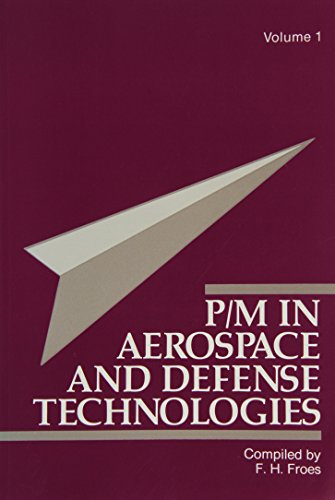 Imagen de archivo de P/M in Aerospace and Defense Technologies, Volume 1 a la venta por J. HOOD, BOOKSELLERS,    ABAA/ILAB