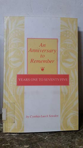 An Anniversary to Remember: Years One to Seventy-Five