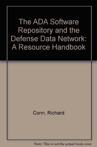Beispielbild fr The ADA Software Repository and the Defense Data Network: A Resource Handbook zum Verkauf von Hay-on-Wye Booksellers