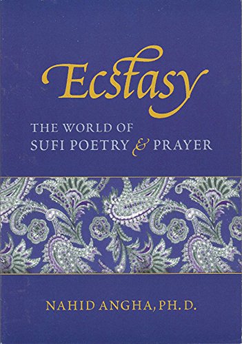 Stock image for Ecstasy: The World of Sufi Poetry and Prayer for sale by P.C. Schmidt, Bookseller