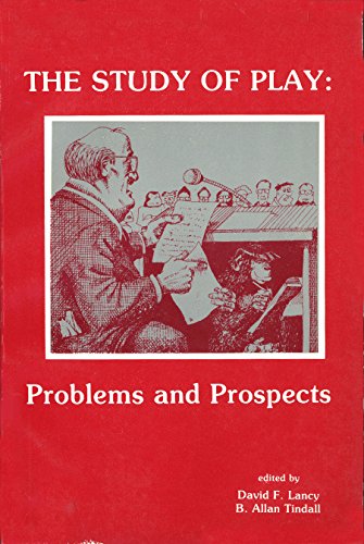 Beispielbild fr Study of Play : Problems and Prospects zum Verkauf von Better World Books