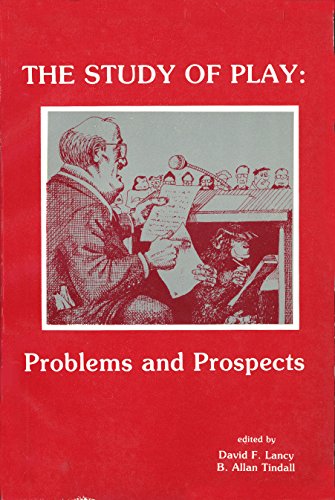 Imagen de archivo de Study of Play : Problems and Prospects a la venta por Better World Books