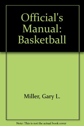 Beispielbild fr Official's Manual : Basketball zum Verkauf von Better World Books