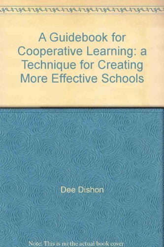 Beispielbild fr Guidebook for Cooperative Learning : A Technique for Creating More Effective Schools zum Verkauf von Better World Books