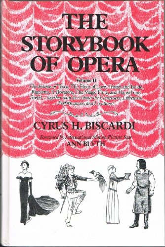 Stock image for The Storybook of Opera, Volume 2: The Dramas of Tosca, The Elixir of Love, Tristan and Isolde, Rigoletto, Il Trovatore, The Magic Flute, and Hansel und Gretel for sale by Wonder Book