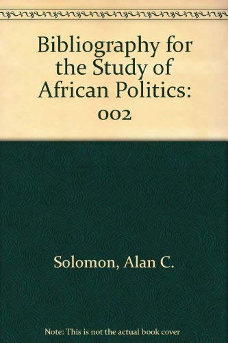 Beispielbild fr A Bibliography for the Study of African Politics. Two Volumes (Archival and bibliographic series) zum Verkauf von Zubal-Books, Since 1961