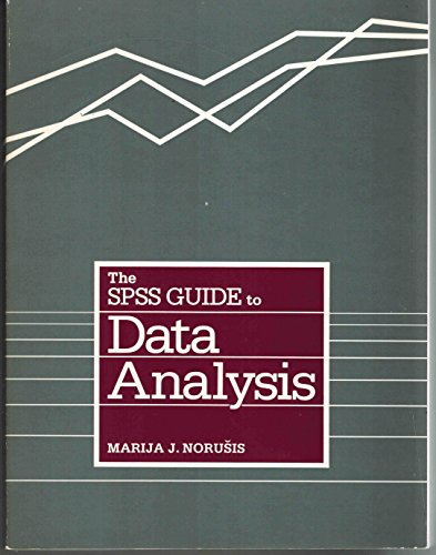 Beispielbild fr The SPSS Guide to Data Analysis zum Verkauf von Better World Books