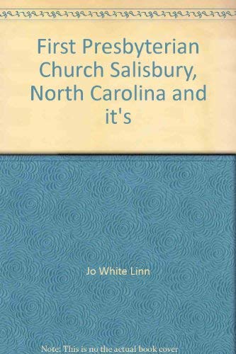 First Presbyterian Church Salisbury, North Carolina and it's people, 1821-1995 (9780918470263) by Jo White Linn