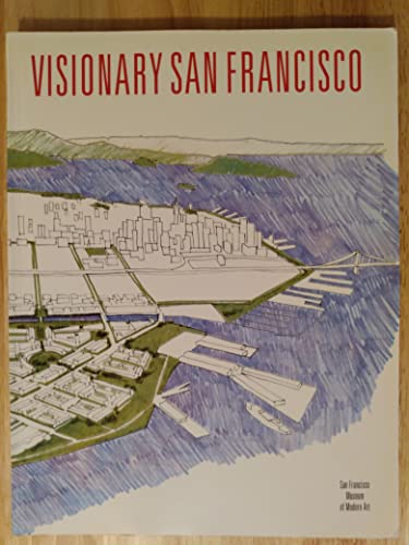 Beispielbild fr Visionary San Francisco zum Verkauf von Sequitur Books