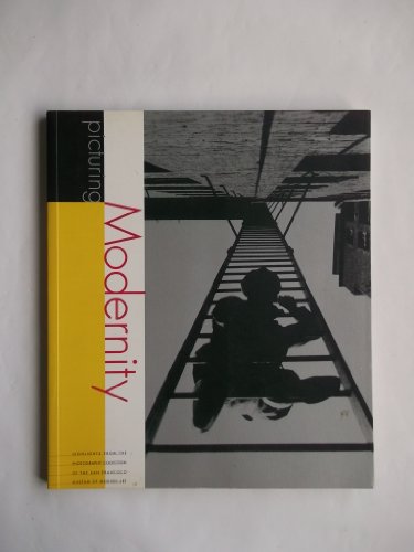 Beispielbild fr Picturing Modernity : Highlights from the Photograpy Collection of the San Francisco Museum of Modern Art zum Verkauf von Better World Books