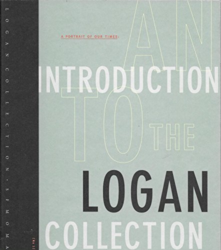 Imagen de archivo de An Introduction to the Logan Collection: A Portrait of Our Times a la venta por ThriftBooks-Atlanta