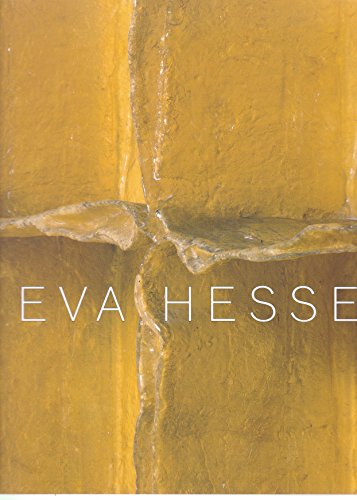 Eva Hesse - Museum Wiesbaden,San Francisco Museum of Modern Art,Sussman, Elisabeth,Hesse, Eva