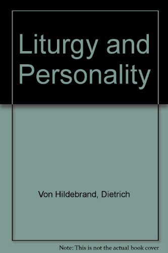 Liturgy and Personality (English and German Edition) (9780918477040) by Von Hildebrand, Dietrich