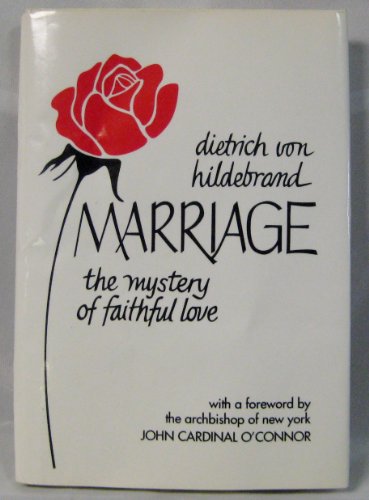 Imagen de archivo de Marriage: The Mystery of Faithful Love a la venta por Front Cover Books