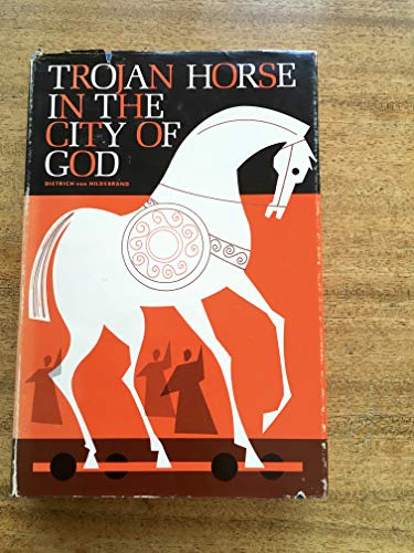 Beispielbild fr Trojan Horse in the City of God: The Catholic Crisis Explained zum Verkauf von BookHolders