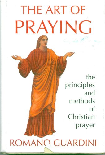 Beispielbild fr The Art of Praying : The Principles and Methods of Christian Prayer zum Verkauf von Better World Books