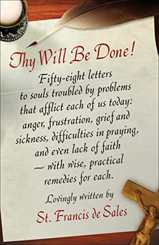 Beispielbild fr Thy Will be Done: Letters of St. Francis de Sales zum Verkauf von WorldofBooks