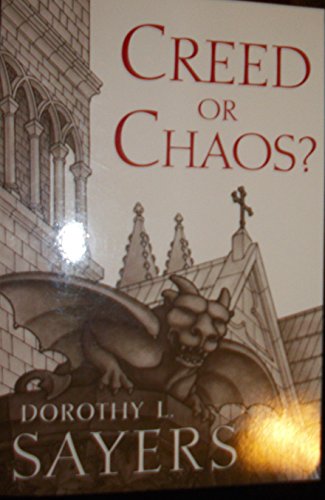 Creed or Chaos? (9780918477316) by Sayers, Dorothy L.