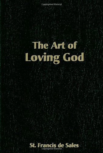 Beispielbild fr The Art of Loving God: Simple Virtues for the Christian Life zum Verkauf von Wonder Book